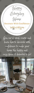 happy everyday home. learn how to decorate with confidence in 2018. decorating e course