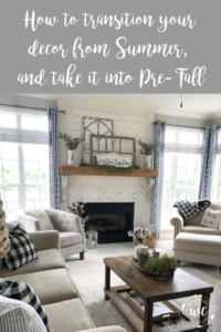 How to transition your decor from Summer into Fall. Use neutral decor, cotton stems, buffalo check and ticking stripe to pull it all together!