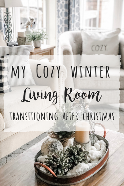 Cozy Winter Living room, transitioning your home after Christmas