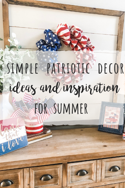 Simple patriotic decor ideas for Summer!
