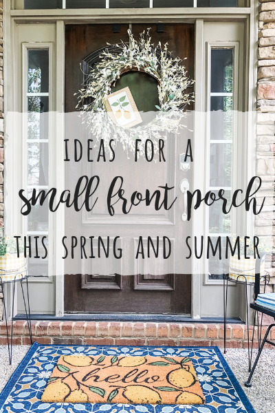 Small front porch ideas for Spring and Summer!