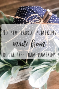 Easy no sew fabric pumpkins made from dollar tree pumpkins