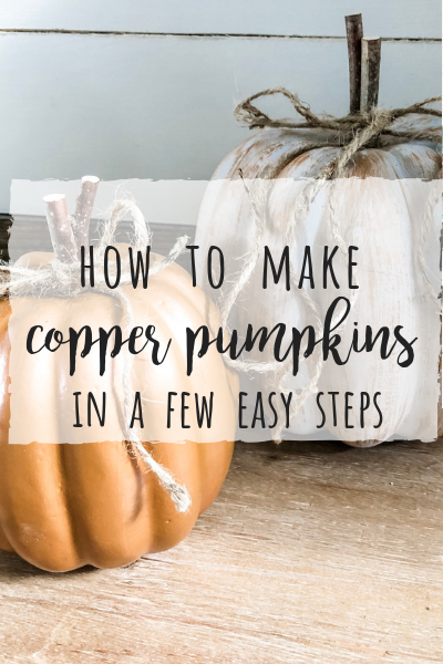 How to make copper pumpkins in a few easy steps to add a warmth to your fall decor