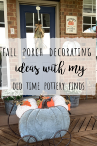 Fall porch decorating ideas with my Old time pottery finds!
