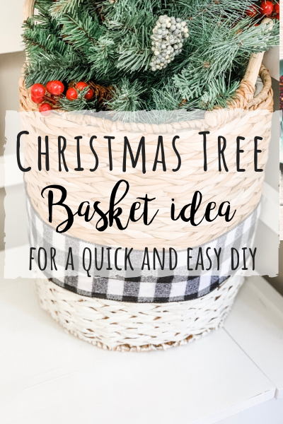 An easy Christmas tree basket idea!