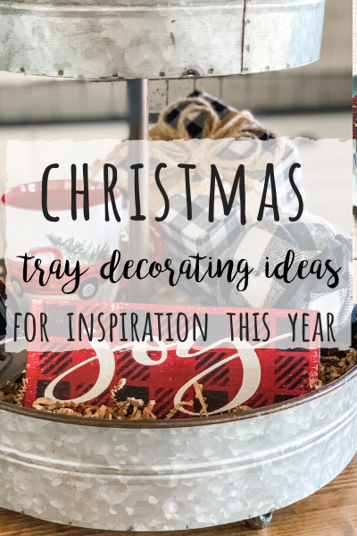 Christmas tray decorating ideas for inspiration this year!