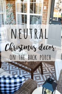 Neutral Christmas decor on the back porch for warm and cozy vibes!