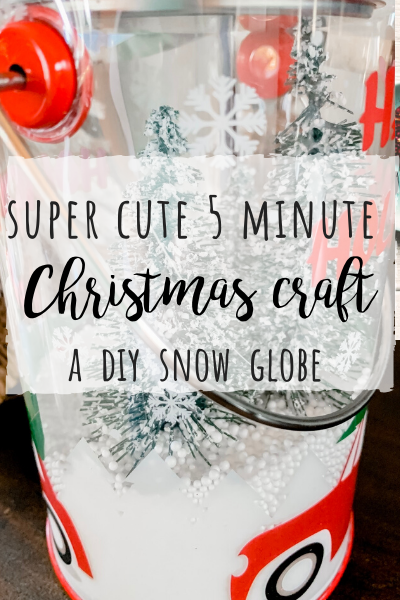 5 minute Christmas craft- A DIY snow globe!