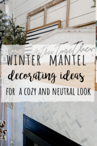 Winter mantel decorating ideas for a cozy and neutral look!