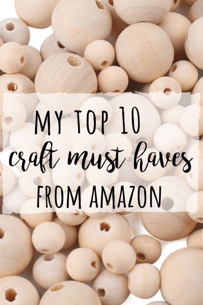 Top 10 Craft must haves from Amazon!