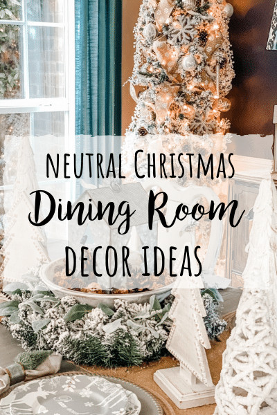 Neutral Christmas Dining Room decor