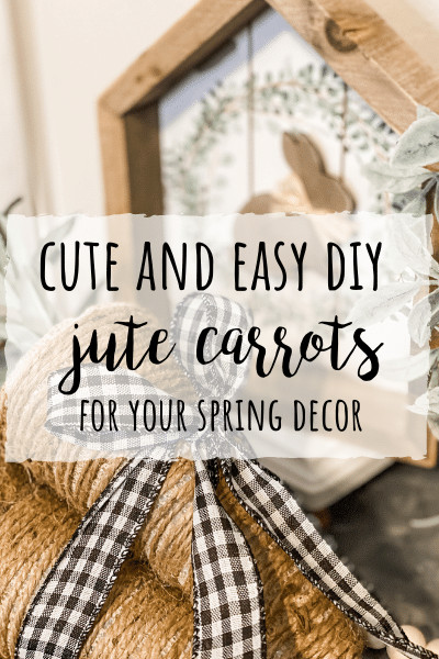 DIY jute carrots for your Spring decor!