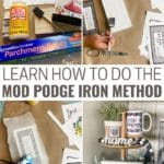 Learn How to Do the Mod Podge Iron Method