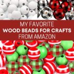 My Favorite Wood Beads for Crafts from Amazon