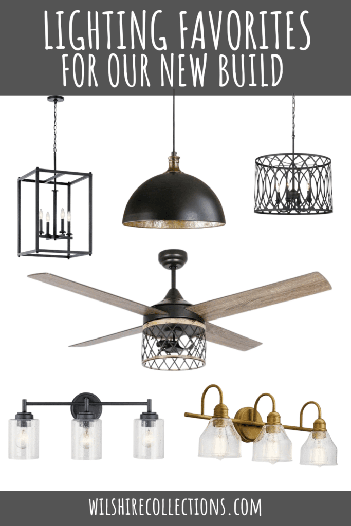 Lighting favorites for our new build